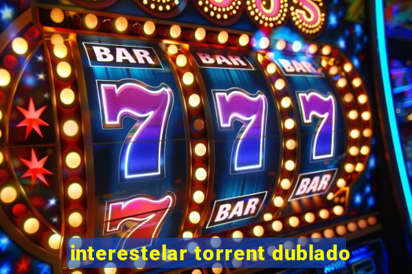 interestelar torrent dublado